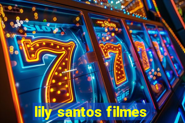 lily santos filmes